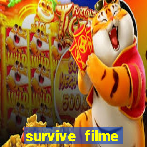 survive filme completo dublado